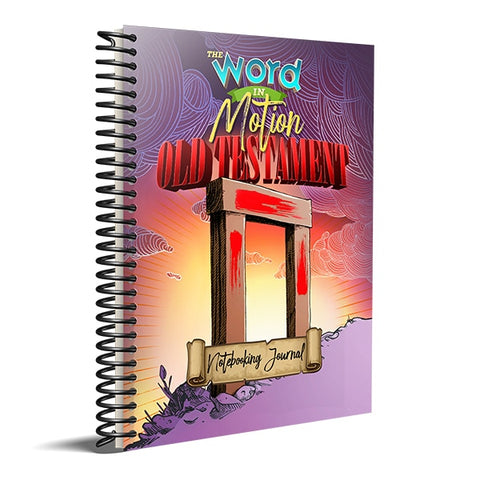The Word in Motion Old Testament Notebooking Journal